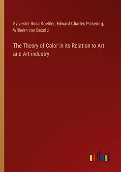The Theory of Color in its Relation to Art and Art-industry