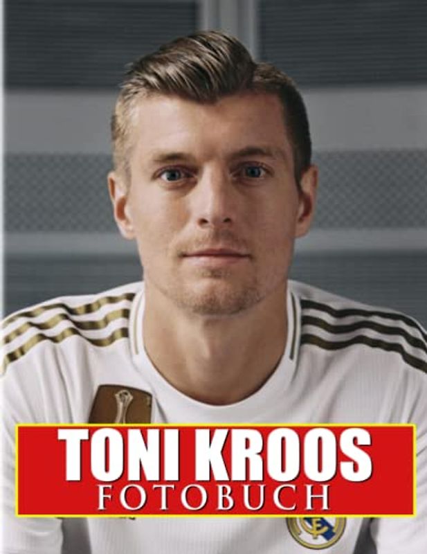 Toni Kroos Fotobuch: Deutsches Profifußballer-Fotobuch für Männer, Jungen | Mit 40 Abbildungen Seiten zum Geburtstag, weihnachtliche Entspannung
