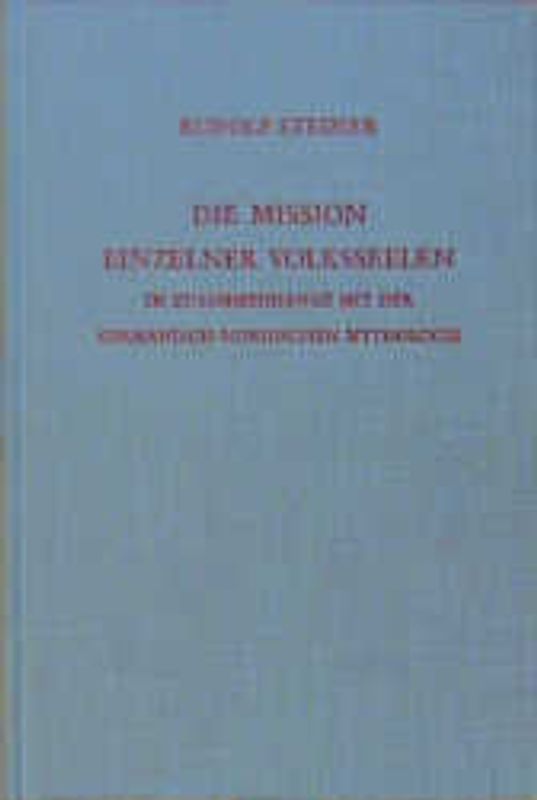 Die Mission einzelner Volksseelen im Zusammenhange mit der germanisch-nordischen Mythologie. 11 Vorträge, Kristiania (Oslo) 1910