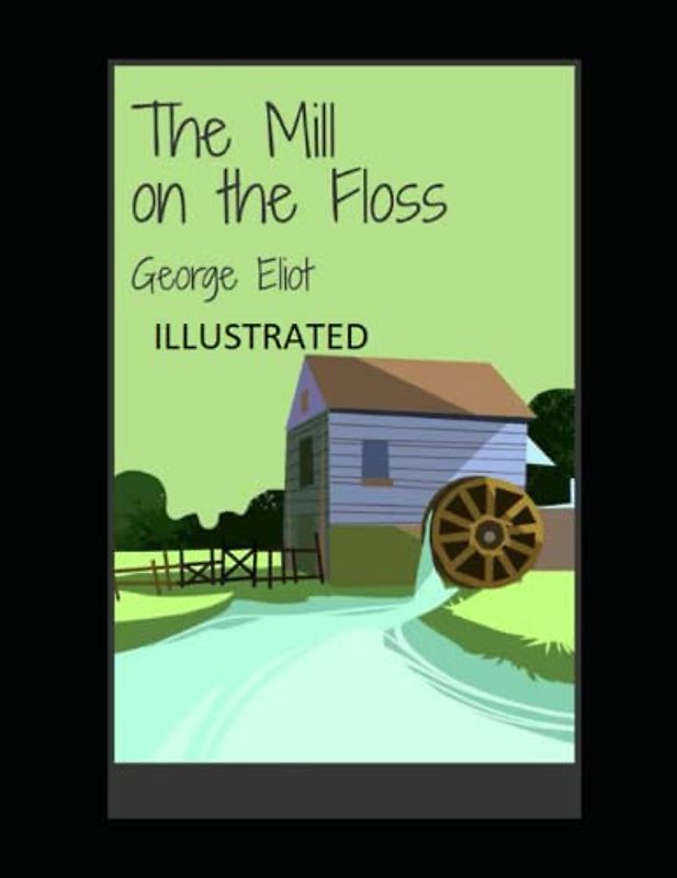 The Mill on the Floss Illustrated