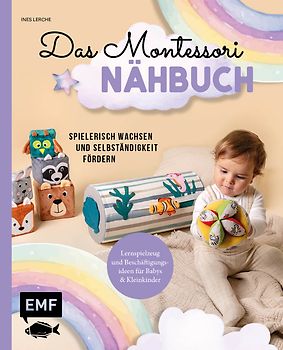Das Montessori-Nähbuch – Spielerisch wachsen und Selbstständigkeit fördern