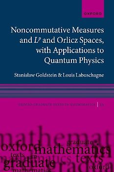 Noncommutative measures and Lp and Orlicz Spaces, with Applications to Quantum Physics