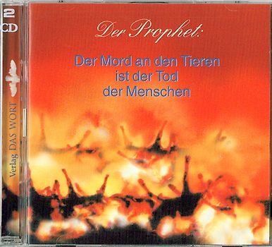 Der Prophet: Der Mord an den Tieren ist der Tod der Menschen