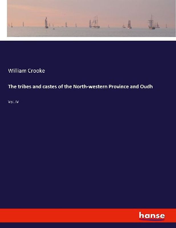 The tribes and castes of the North-western Province and Oudh