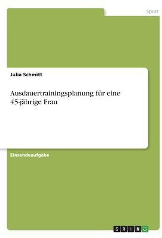Ausdauertrainingsplanung für eine 45-jährige Frau