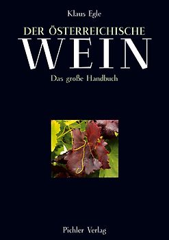 Der österreichische Wein. Das große Handbuch
