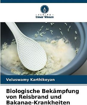 Biologische Bekämpfung von Reisbrand und Bakanae-Krankheiten