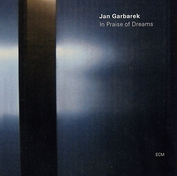 Jan Garbarek - In Praise of Dreams