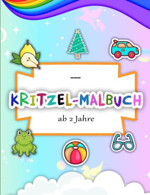 Kritzel-Malbuch ab 2 Jahre - Klarer Druck: Liebevoll gestaltetes Kritzelbuch für Kleinkinder ab 1 Jahr | Tolles Geschenk für Mädchen und Teenager