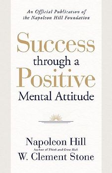 Success Through a Positive Mental Attitude