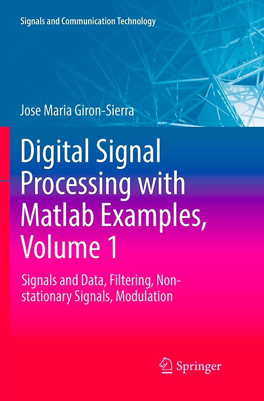 Digital Signal Processing with Matlab Examples, Volume 1