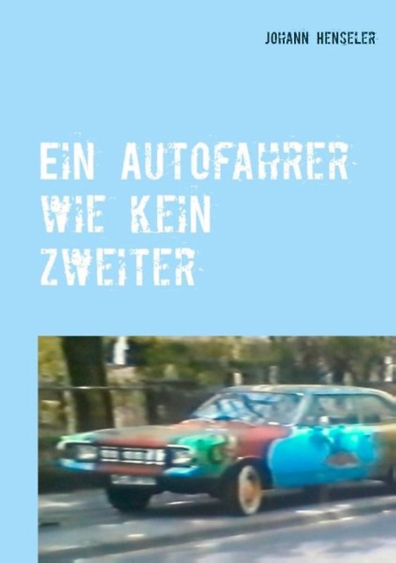 Ein Autofahrer wie kein zweiter