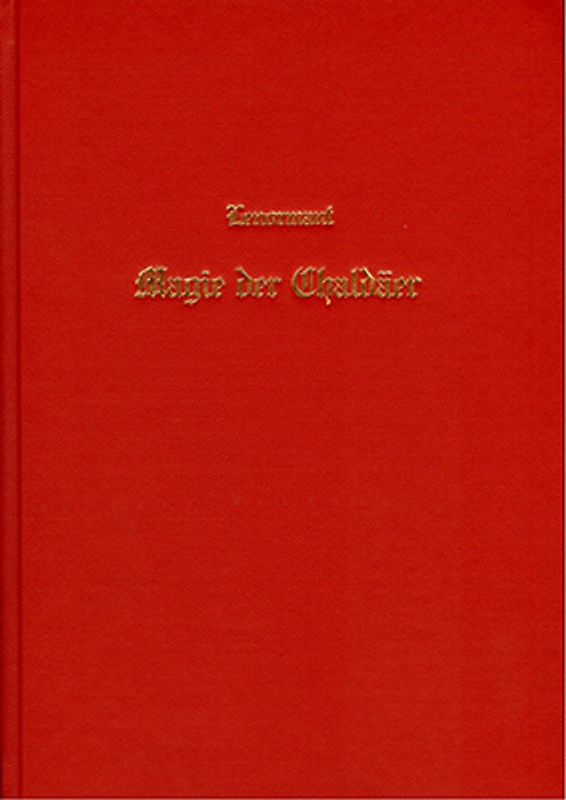 Die Magie und Wahrsagekunst der Chaldäer