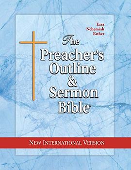 The Preacher's Outline and Sermon Bible: Ezra, Nehemiah, Esther (The Preacher's Outline & Sermon Bible NIV, Band 13)