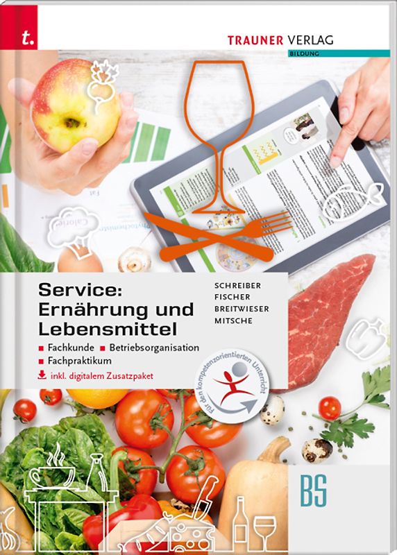 Service: Ernährung und Lebensmittel – Fachkunde, Betriebsorganisation, Fachpraktikum inkl. digitalem Zusatzpaket