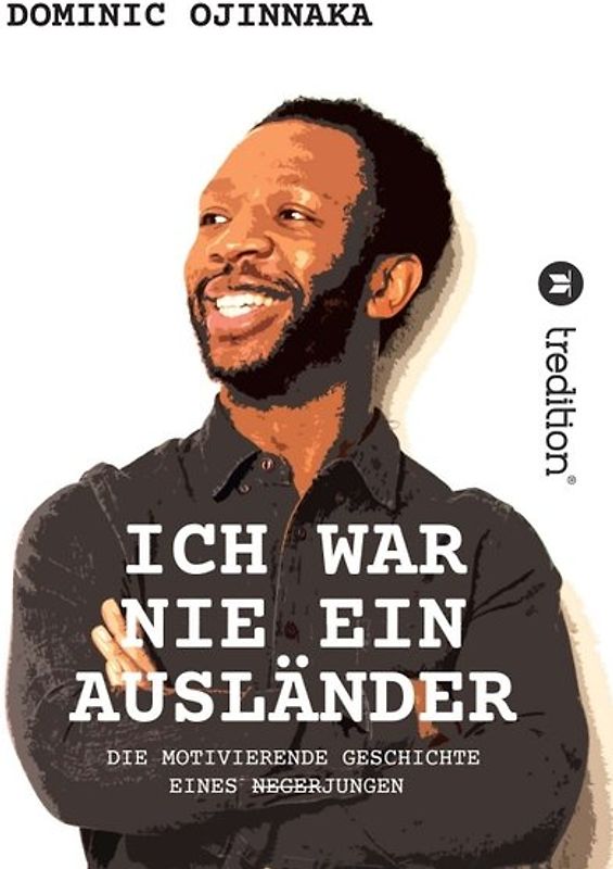 ICH WAR NIE EIN AUSLÄNDER