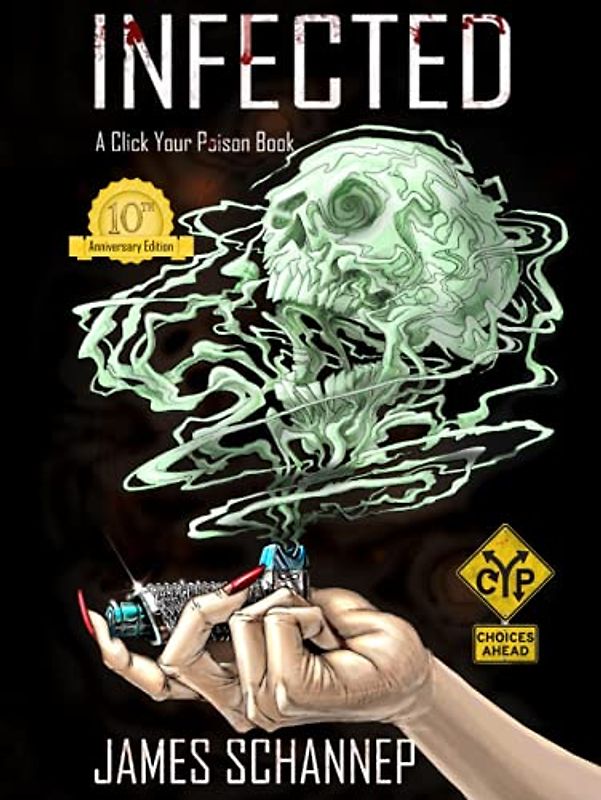 INFECTED 10th Anniversary Illustrated Collector's Edition: Will YOU Survive the Zombie Apocalypse?
