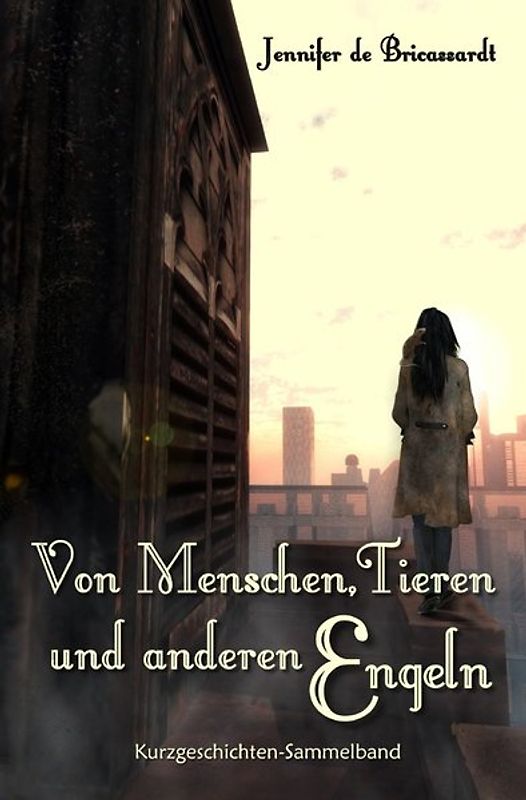 Engel - Schicksalhafte Begegnungen / Von Menschen, Tieren und anderen Engeln