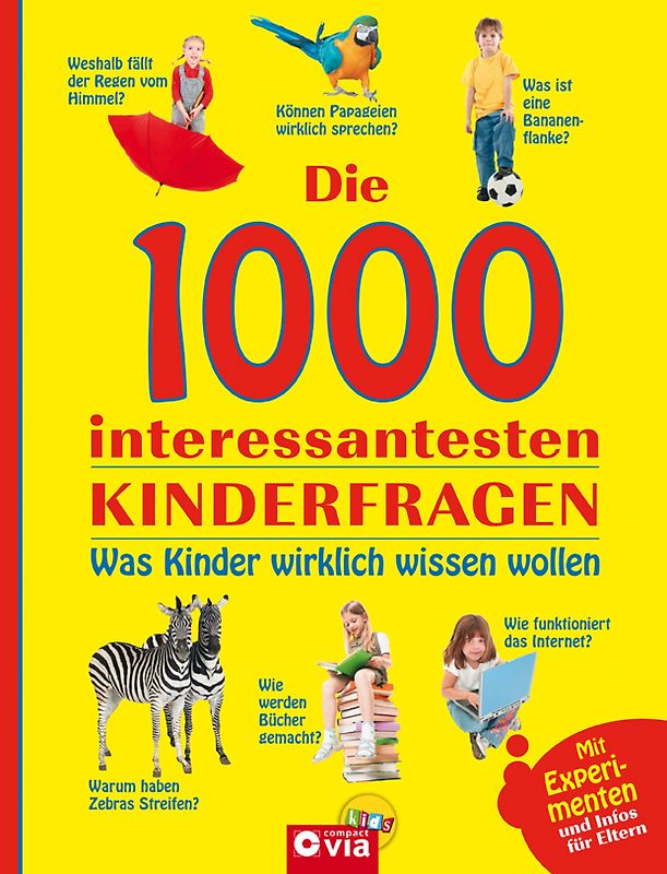 Die 1000 interessantesten Kinderfragen