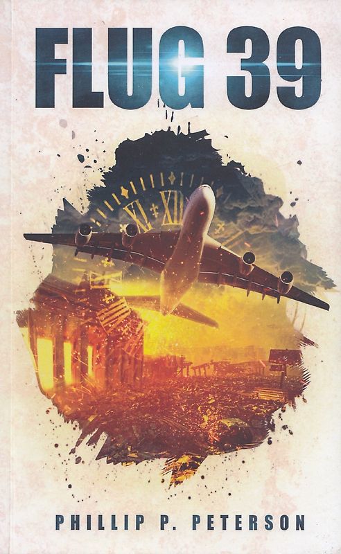 Flug 39 - Phillip P. Peterson [Taschenbuch]