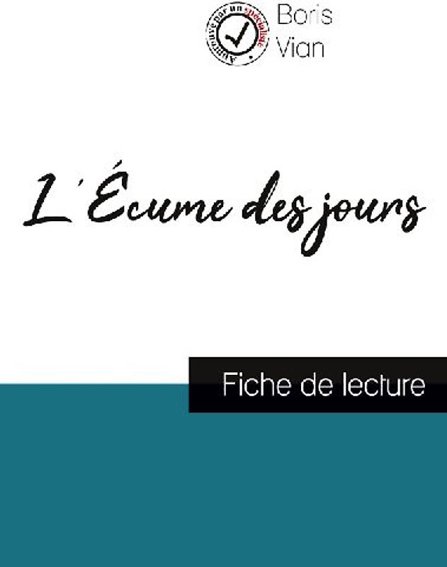 L'Écume des jours de Boris Vian (fiche de lecture et analyse complète de l'oeuvre)