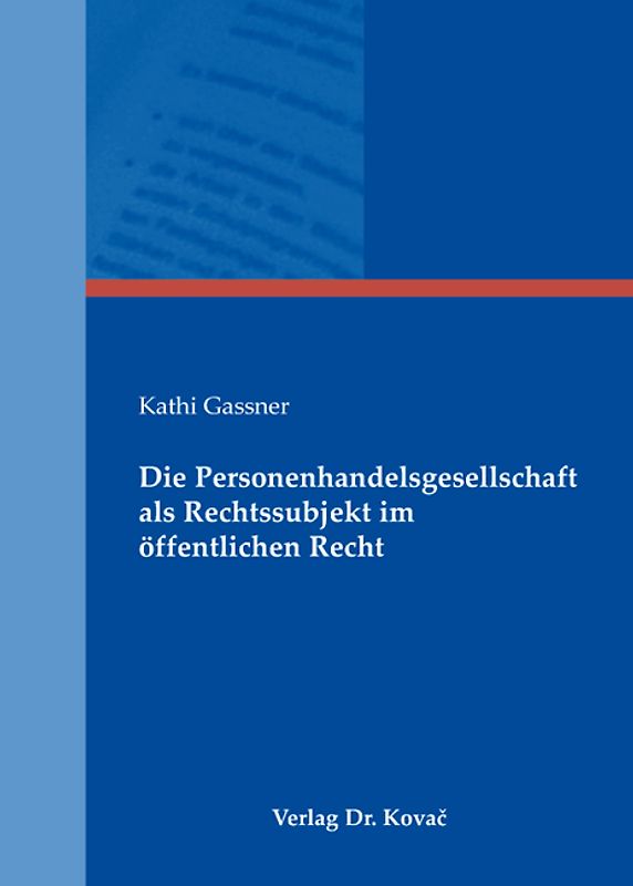 Die Personenhandelsgesellschaft als Rechtssubjekt im öffentlichen Recht