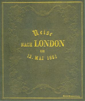 Unsere Reise von Berlin nach London zur Industrie-Weltausstellung 1851
