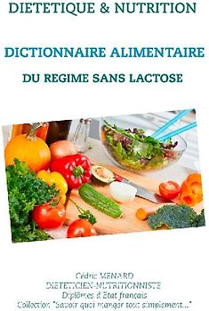 Dictionnaire alimentaire du régime sans lactose