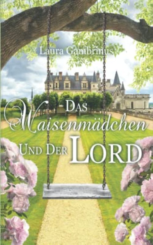 Das Waisenmädchen und der Lord