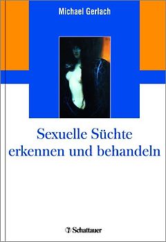 Sexuelle Süchte erkennen und behandeln