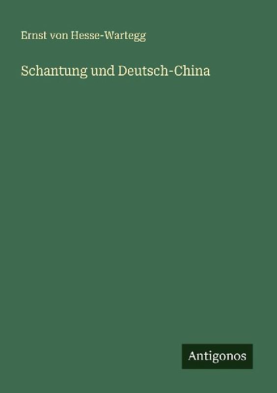 Schantung und Deutsch-China