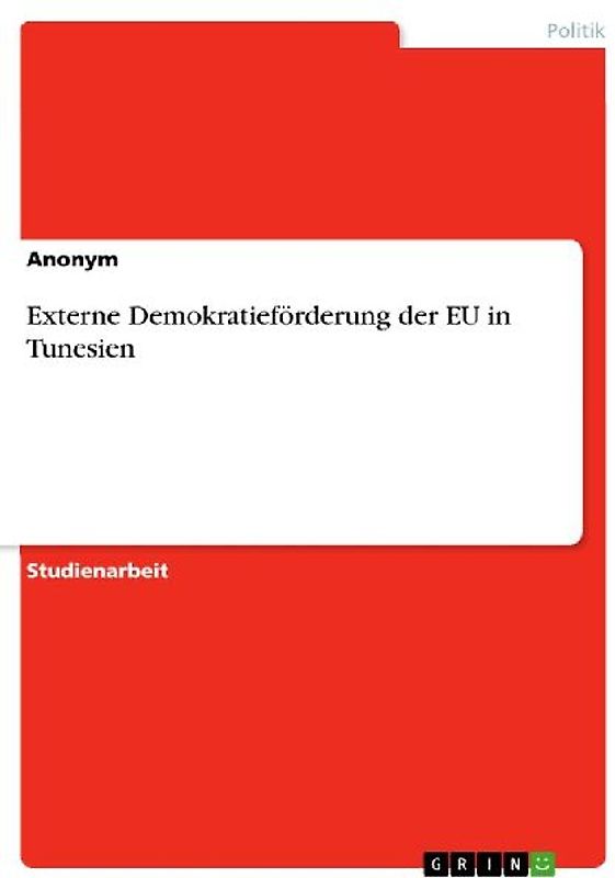 Externe Demokratieförderung der EU in Tunesien