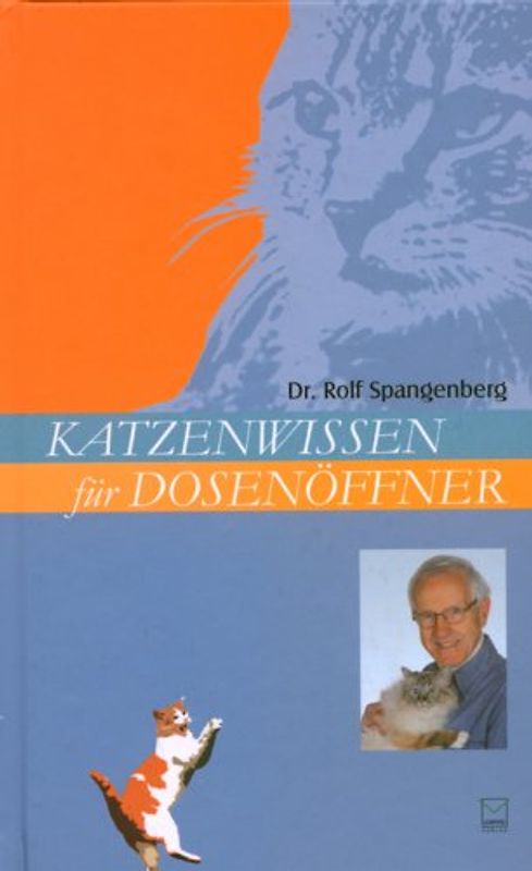 Katzenwissen für Dosenöffner. Eine kritische Liebeserklärung