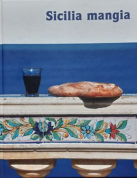 Sicilia mangia. Sizilien isst