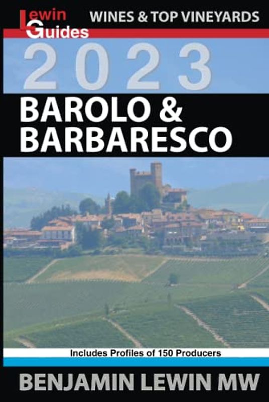 Barolo and Barbaresco (Guides to Wines and Top Vineyards, Band 16)