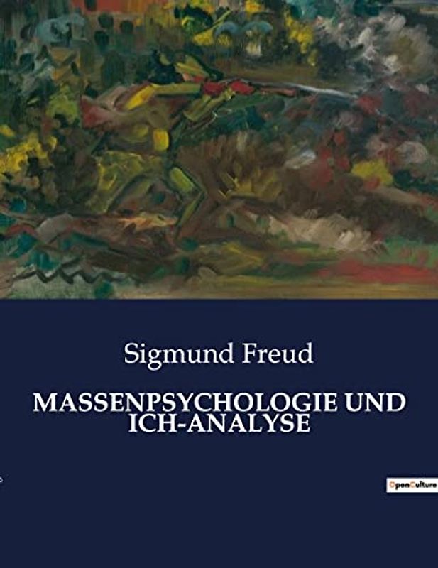 MASSENPSYCHOLOGIE UND ICH-ANALYSE