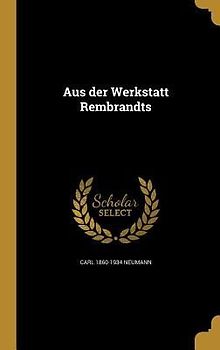 Aus der Werkstatt Rembrandts