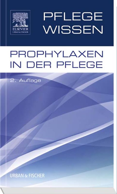 PflegeWissen Prophylaxen in der Pflege