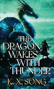 The Dragon Wakes with Thunder