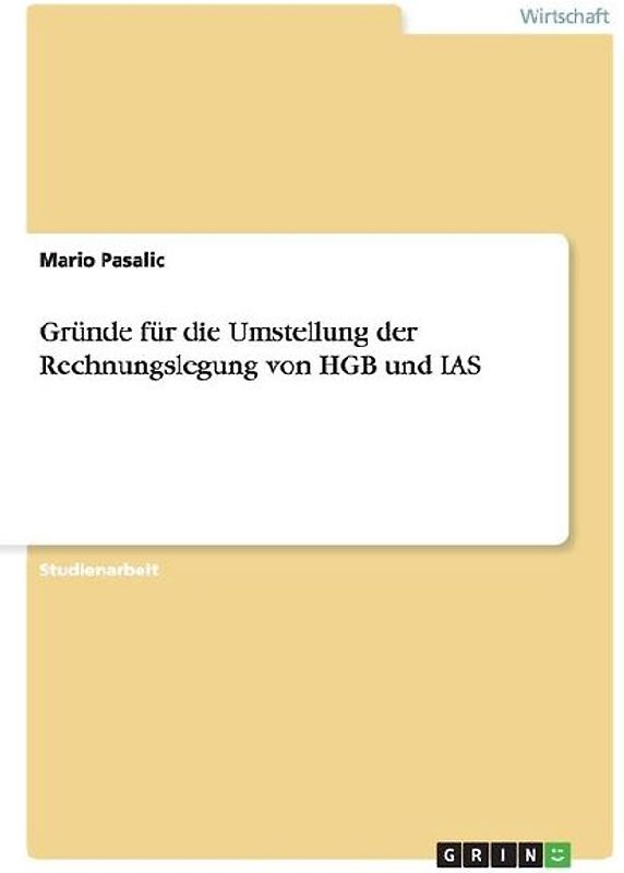 Gründe für die Umstellung der Rechnungslegung von HGB und IAS