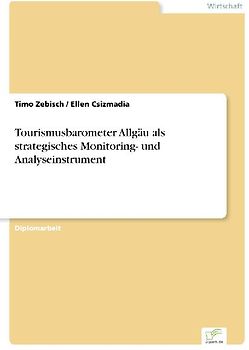 Tourismusbarometer Allgäu als strategisches Monitoring- und Analyseinstrument