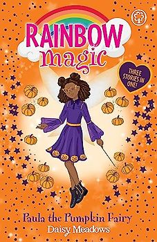 Paula the Pumpkin Fairy: Special (Rainbow Magic, Band 1105)