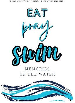 Eat, Pray, Swim