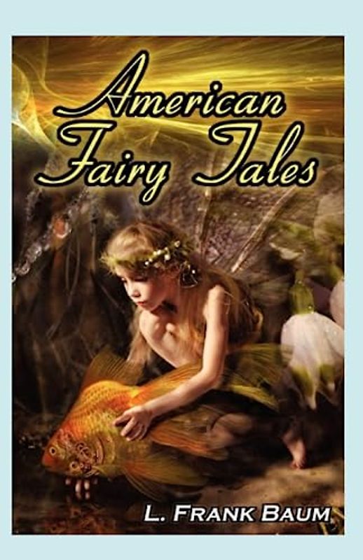 American Fairy Tales Annotated