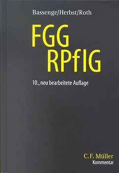 FGG /RPflG. Gesetz über die Angelegenheiten der freiwilligen Gerichtsbarkeit /Rechtspflegergesetz. Kommentar