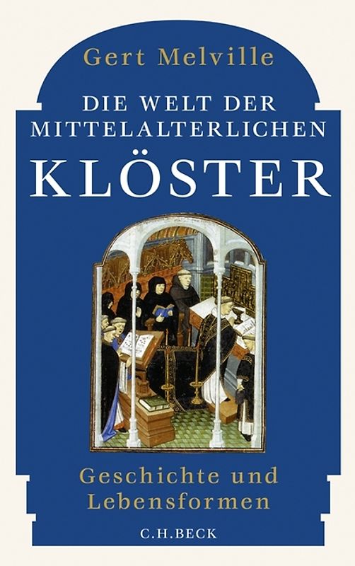 Die Welt der mittelalterlichen Klöster