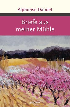Briefe aus meiner Mühle