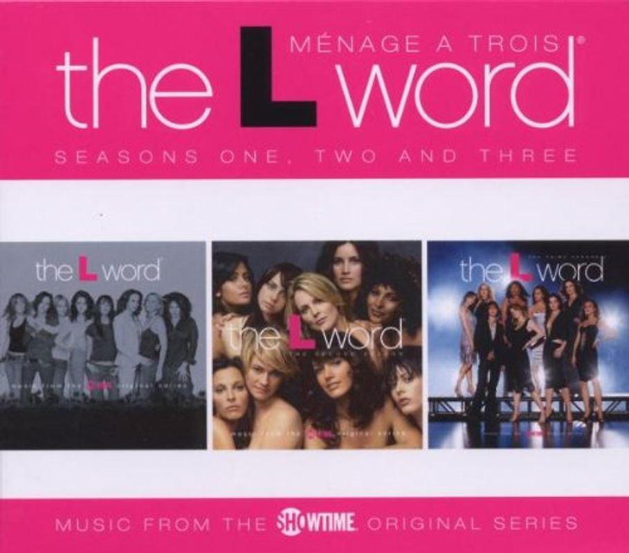 The L Word-Menage a Trois: Season 1,2 & 3 [Soundtrack]