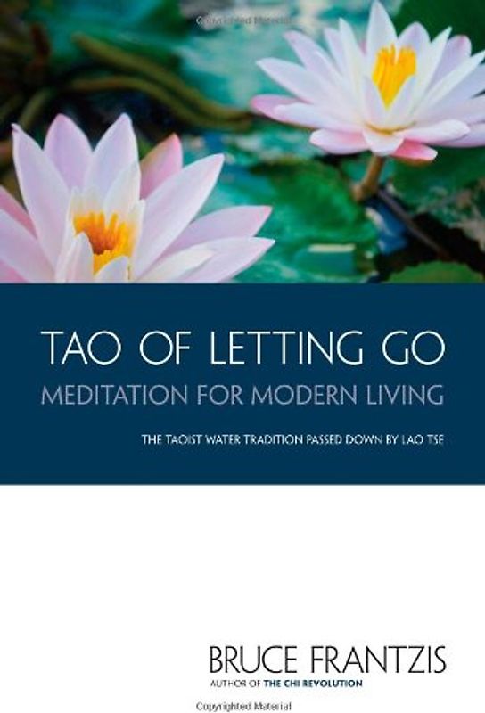 TAO of Letting Go: Meditation for Modern Living