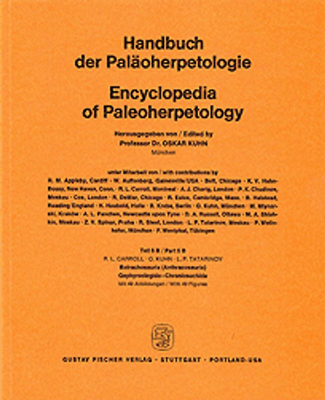 Handbook of Paleoherpetology / Batrachosauria (Anthracosauria): Gephyrostegida - Chroniosuchida